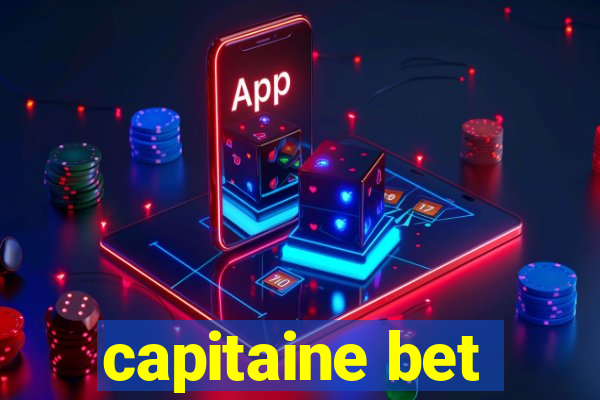 capitaine bet