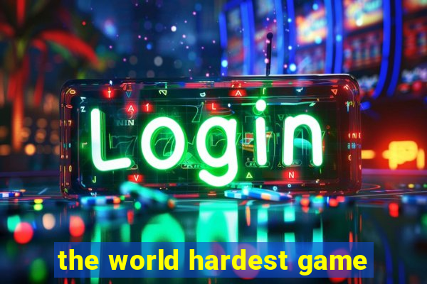 the world hardest game