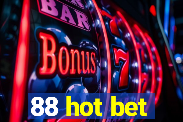 88 hot bet