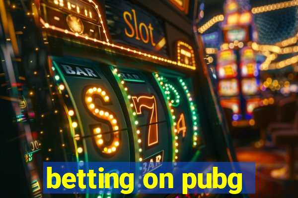 betting on pubg