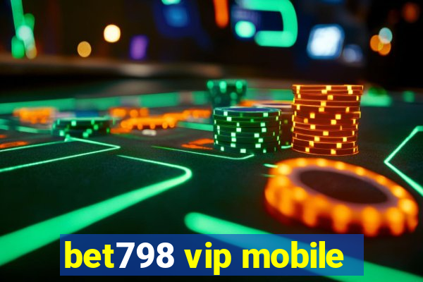 bet798 vip mobile