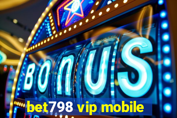 bet798 vip mobile