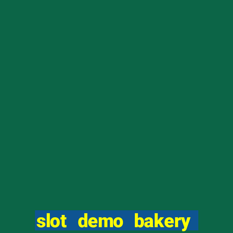 slot demo bakery bonanza pg soft