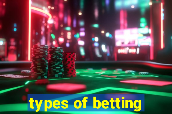 types of betting