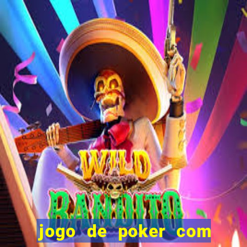 jogo de poker com dinheiro real