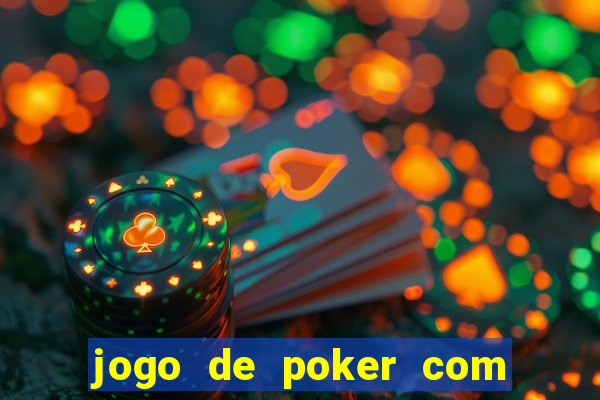 jogo de poker com dinheiro real