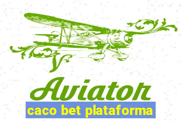 caco bet plataforma