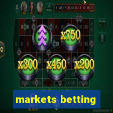 markets betting