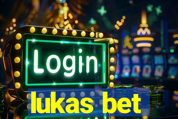 lukas bet