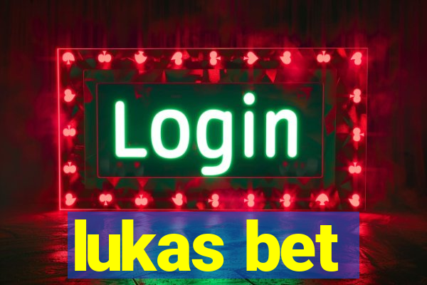 lukas bet