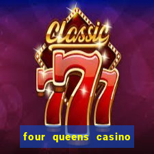 four queens casino hotel las vegas