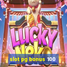 slot pg bonus 100