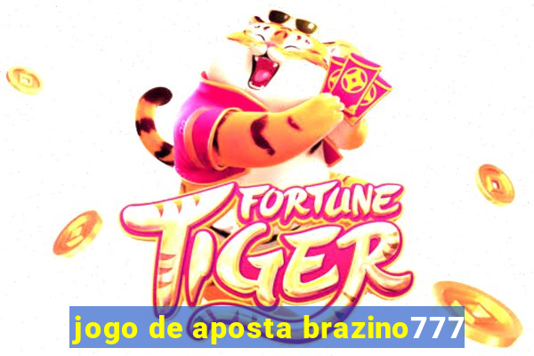 jogo de aposta brazino777