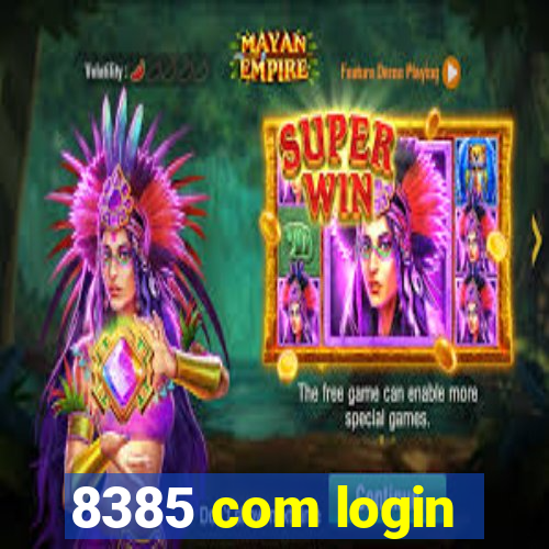 8385 com login