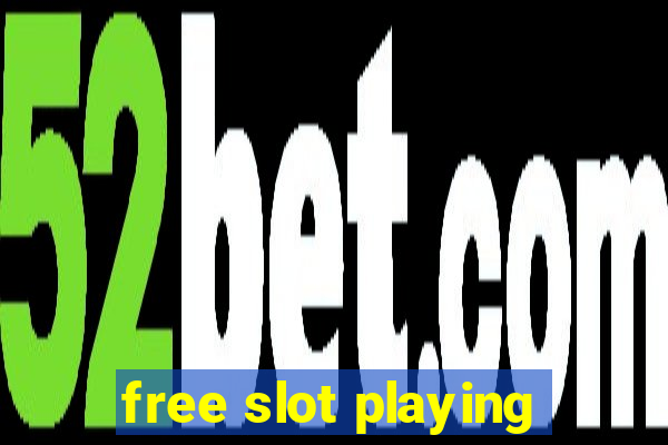 free slot playing