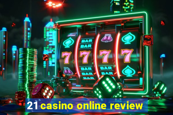 21 casino online review