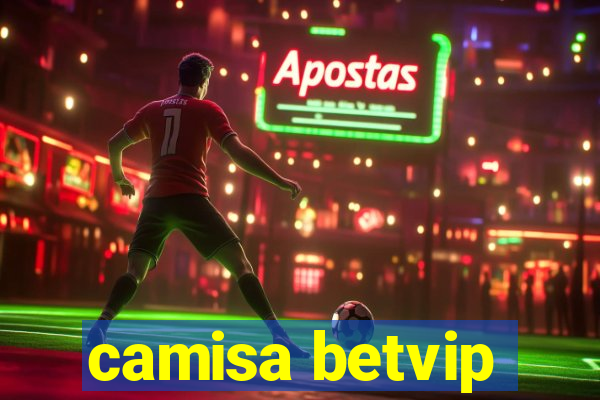 camisa betvip