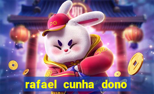 rafael cunha dono da pixbet