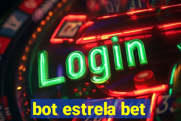 bot estrela bet