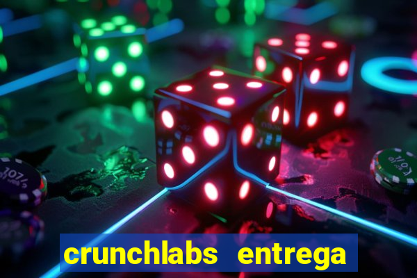 crunchlabs entrega no brasil