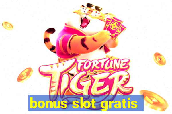 bonus slot gratis