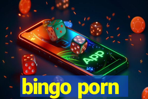 bingo porn