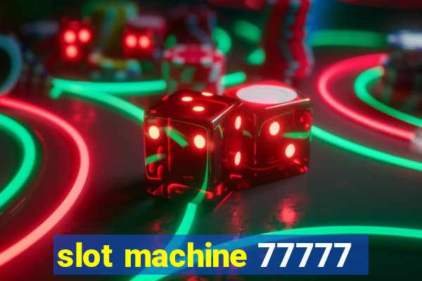 slot machine 77777