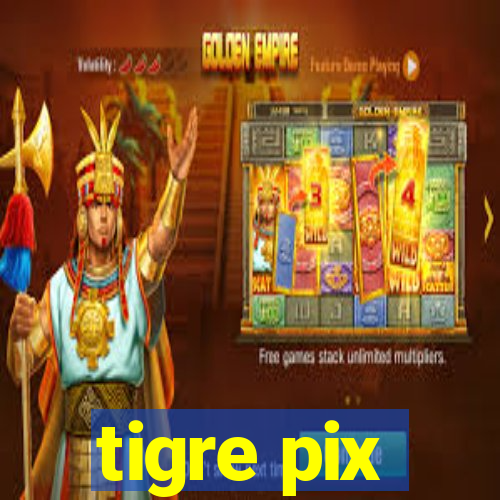 tigre pix