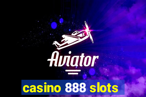 casino 888 slots