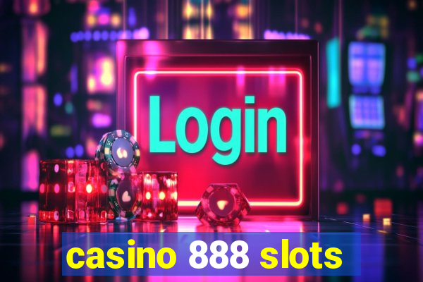 casino 888 slots