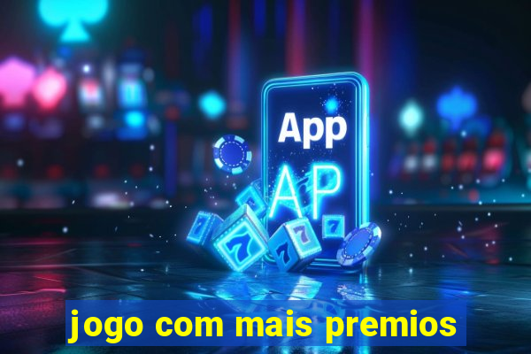 jogo com mais premios