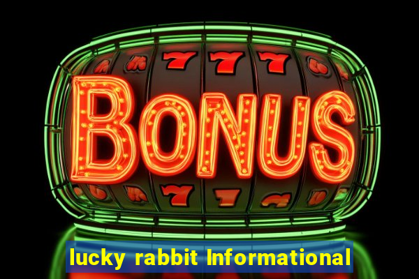 lucky rabbit Informational