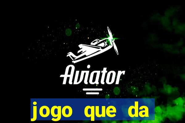 jogo que da dinheiro no cadastro