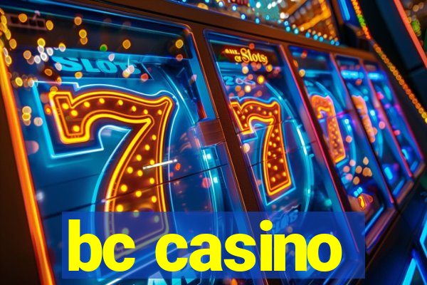 bc casino