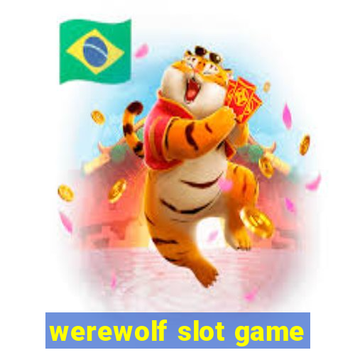 werewolf slot game