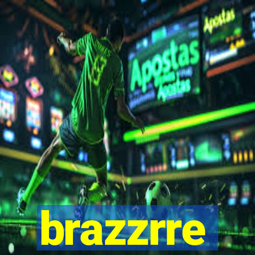 brazzrre