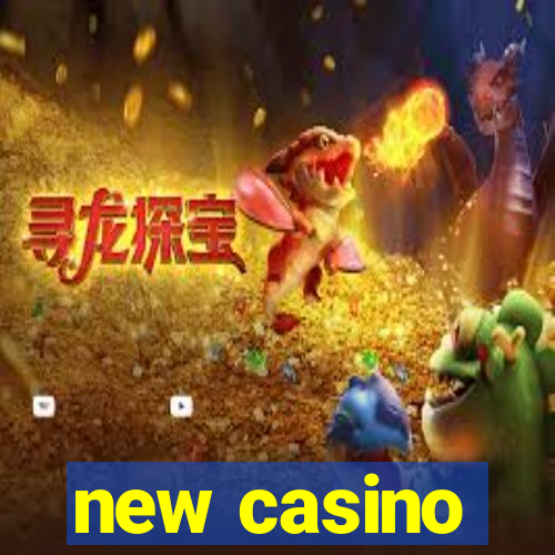 new casino