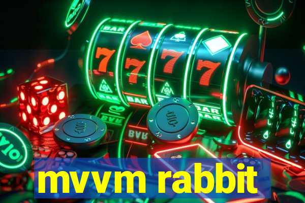 mvvm rabbit