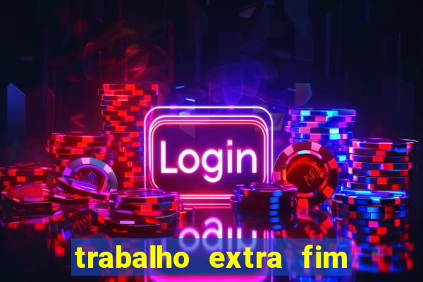 trabalho extra fim de semana porto