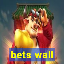 bets wall