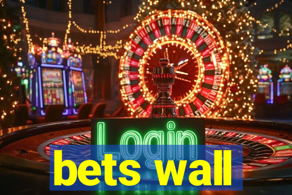 bets wall