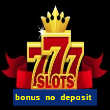 bonus no deposit casino 2024