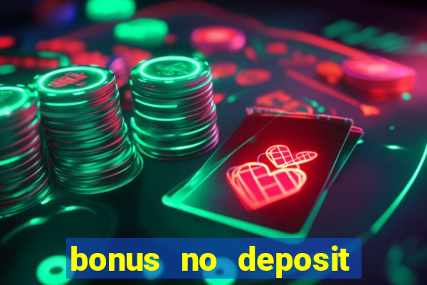 bonus no deposit casino 2024