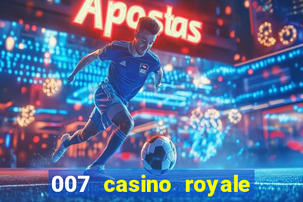 007 casino royale site 4k-filmes.com