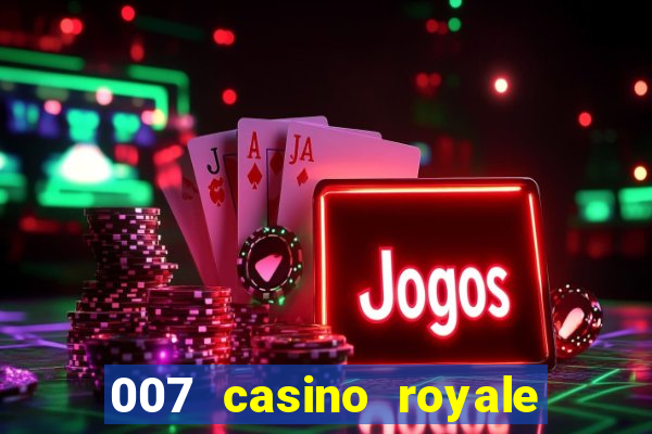 007 casino royale site 4k-filmes.com