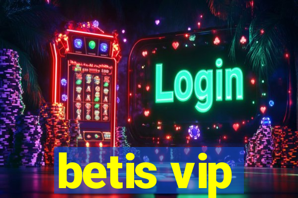 betis vip