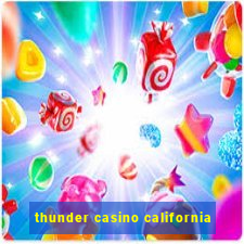 thunder casino california