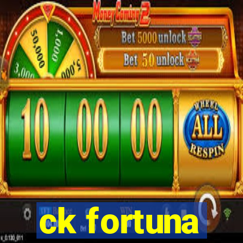 ck fortuna