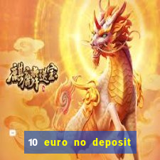 10 euro no deposit bonus casino