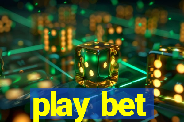 play bet